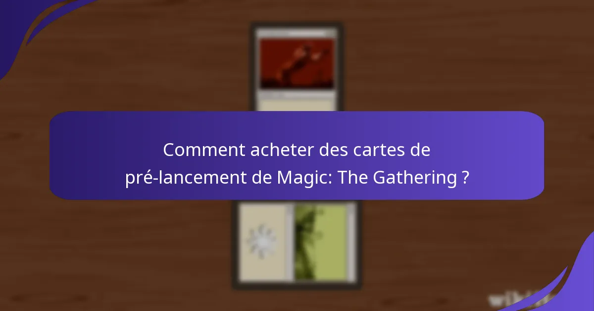 Quels ensembles spécifiques ont des cartes de pré-lancement ?