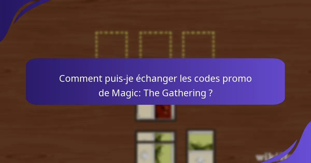 Comment puis-je trouver les codes promo actuels de Magic: The Gathering ?