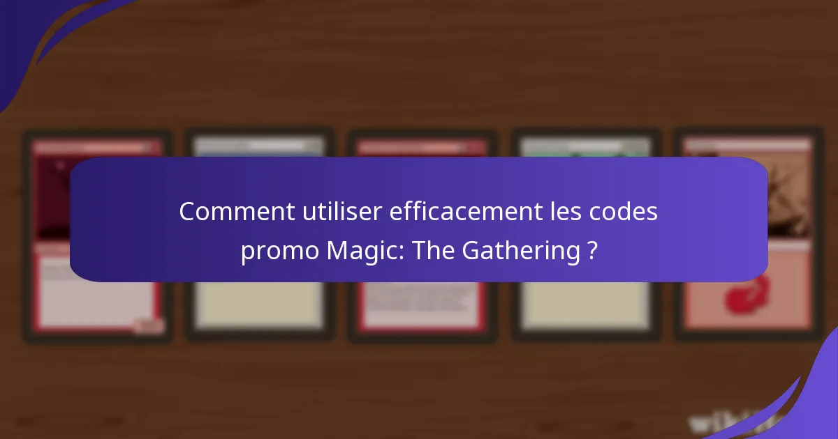 Quand les codes promo papier Magic: The Gathering expirent-ils ?