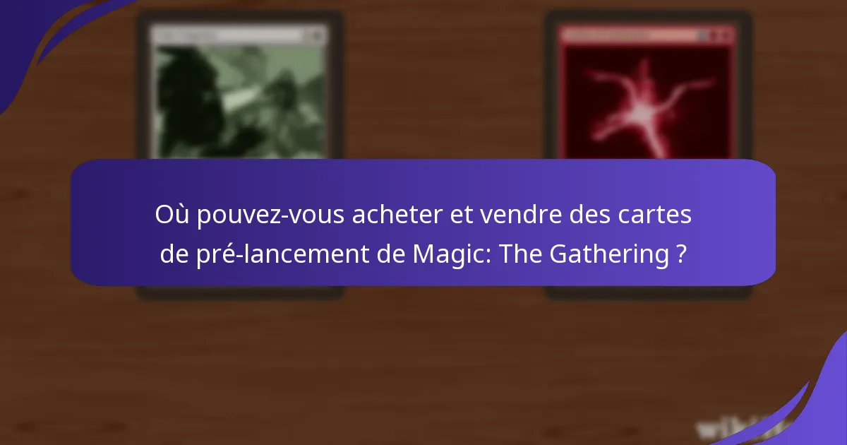 Quelles cartes de pré-lancement sont actuellement les plus recherchées par les collectionneurs ?