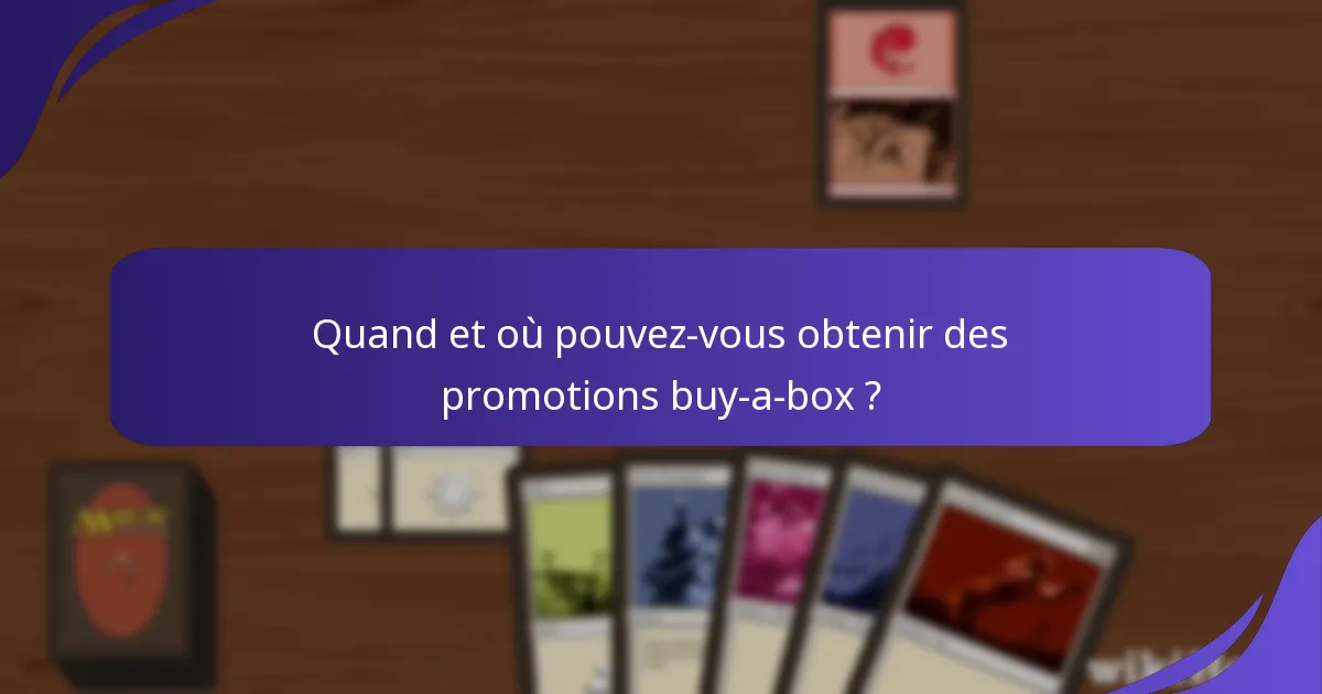 Quand et où pouvez-vous obtenir des promotions buy-a-box ?