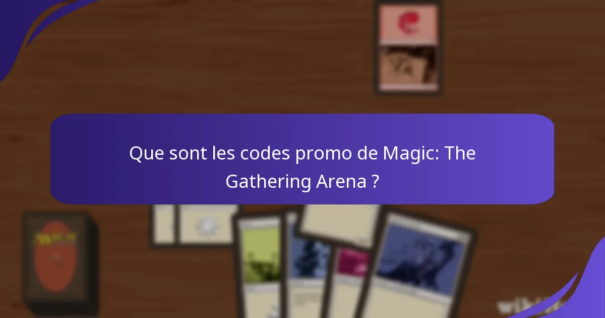 Comment les joueurs peuvent-ils échanger des codes promo dans Magic: The Gathering Arena ?
