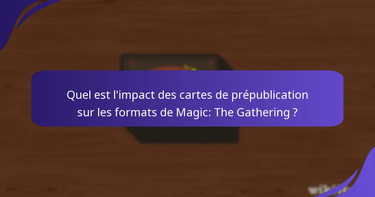 Quels sont les changements méta attendus des nouvelles cartes de prépublication ?
