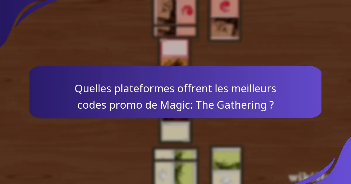Comment suivre et utiliser efficacement les codes promo de Magic: The Gathering ?