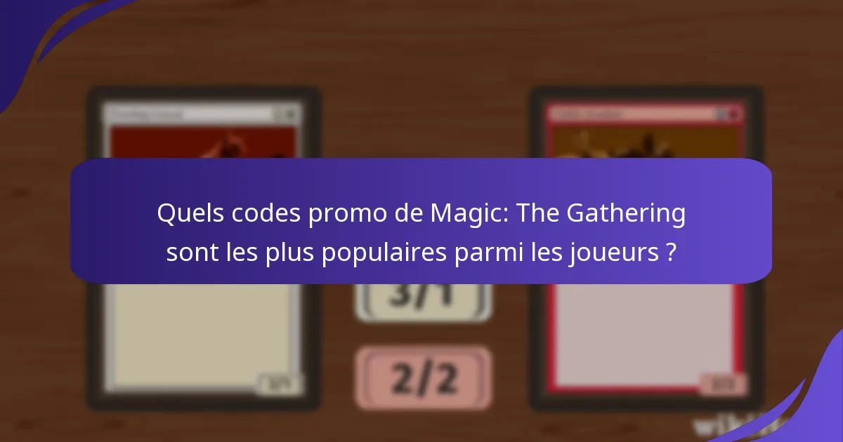 Comment suivre et gérer les codes promo de Magic: The Gathering ?