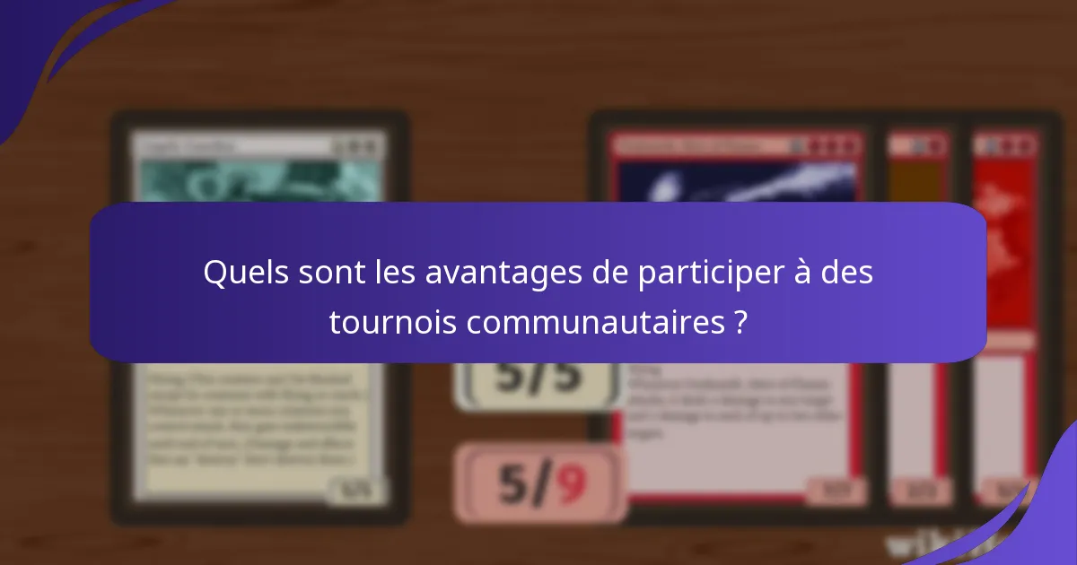 Quels sont les avantages de participer à des tournois communautaires ?